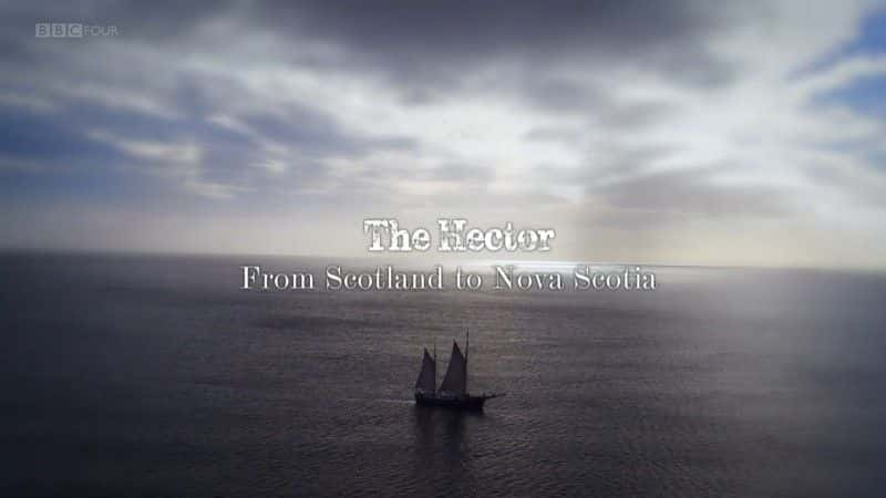 ¼Ƭտкţո˹ʡ The Hector: From Scotland to Nova Scotiaȫ1-Ļ/Ļ