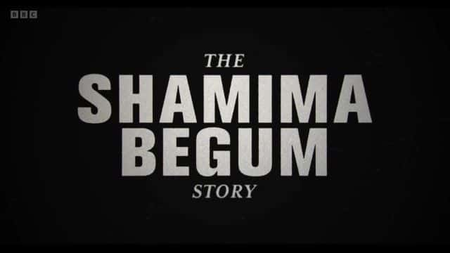 ¼Ƭɳ건ķĹ The Shamima Begum Story1080Pȫ1-Ļ/Ļ