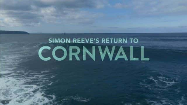 纪录片《西蒙·里夫重返康沃尔 Simon Reeve's Return to Cornwall》[无字] [BT][DVD画质]资源下载