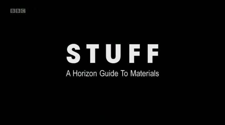 纪录片《材料：地平线材料指南 Stuff: A Horizon Guide to Materials》[无字][BT][720P]资源下载