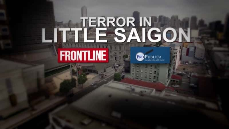 纪录片《小西贡的恐怖 Terror in Little Saigon》[无字][BT][1080P]资源下载