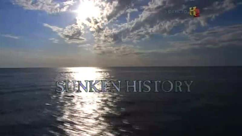 纪录片《沉没的历史 Sunken History》[无字][BT][720P]资源下载