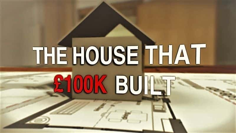 ¼Ƭʮ˽ķӣϵ 3 The House that 100k Built: Series.3Ļ/Ļ