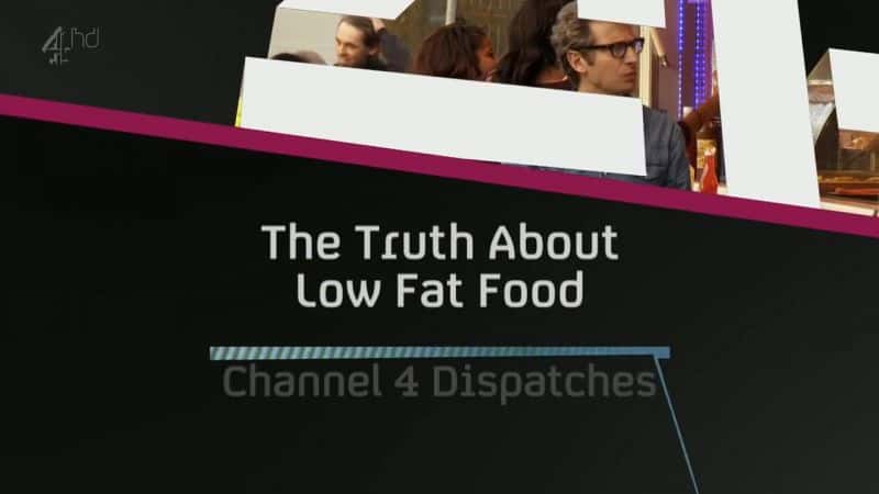 纪录片《低脂食物的真相 The Truth about Low Fat Food》[无字] [BT][DVD画质]资源下载