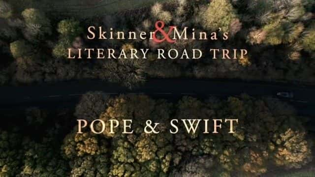 纪录片《斯金纳和米娜的文学公路之旅：波普和斯威夫特 Skinner and Mina's Literary Road Trip: Pope and Swift》[无字][BT][720P]资源下载