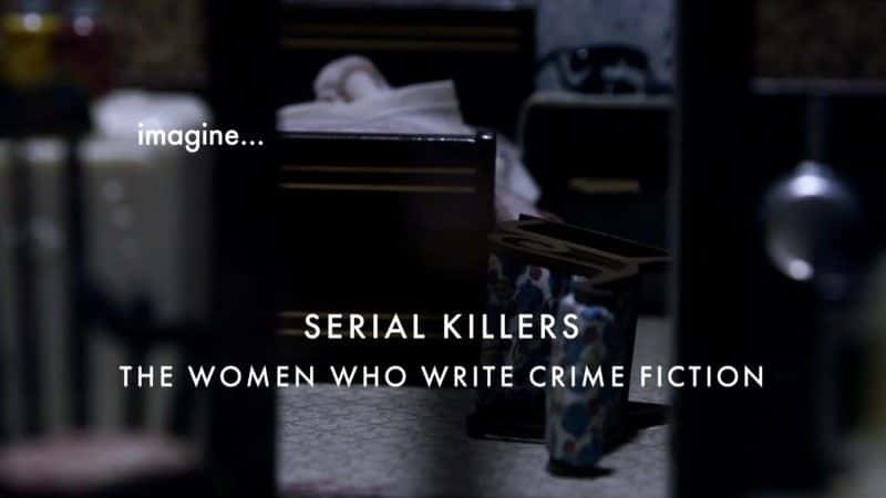 ¼Ƭɱ֣дС˵Ů Serial Killers: The Women who Write Crime Fictionȫ1-Ļ/Ļ