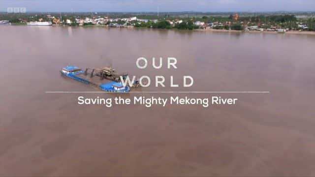 纪录片《拯救伟大的湄公河 Saving the Mighty Mekong River》[无字][BT][720P]资源下载