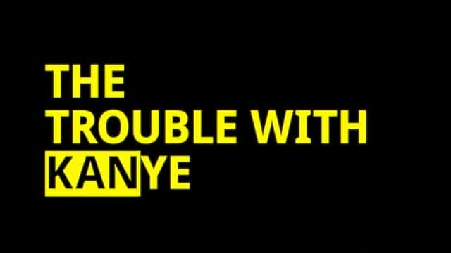 纪录片《坎耶的麻烦 The Trouble with KanYe》[无字][BT][720P]资源下载