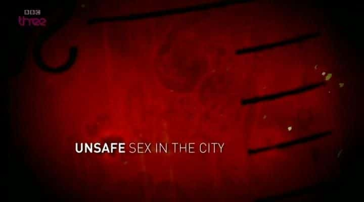 纪录片《城市中不安全的性行为 Unsafe Sex in the City》[无字] [BT][DVD画质]资源下载