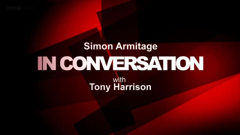 ¼ƬᡤɭԻ In Conversation with Tony HarrisonĻ/Ļ