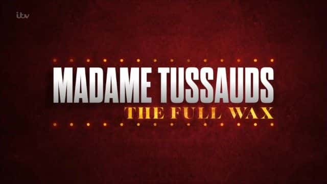 ¼Ƭɯݣȫ Madame Tussauds: The Full Wax1080Pȫ1-Ļ/Ļ