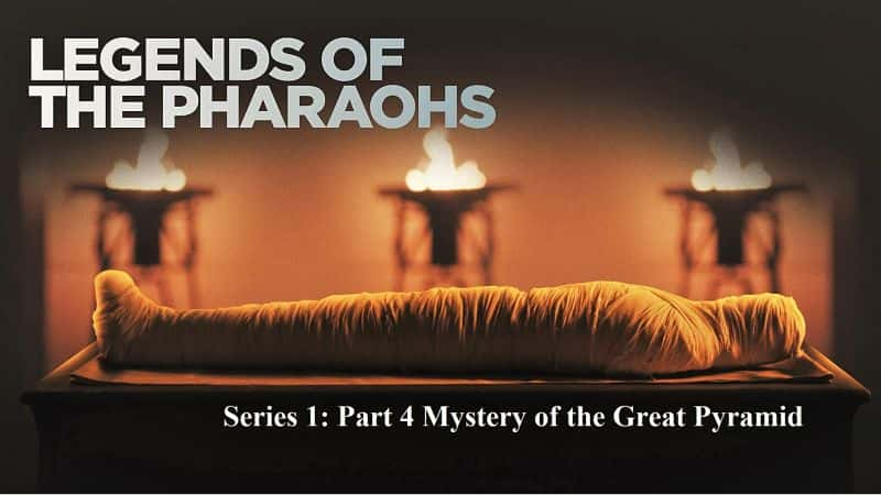 纪录片《法老传奇：系列 1 第 4 部分 大金字塔之谜 Legends of the Pharaohs: Series 1 Part 4 Mystery of the Great Pyramid》[无字] [BT][DVD画质][720P]双画质资源下载