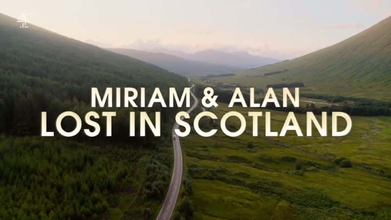 ¼ƬķͰףʧո Miriam and Alan: Lost in Scotland1080Pȫ1-Ļ/Ļ