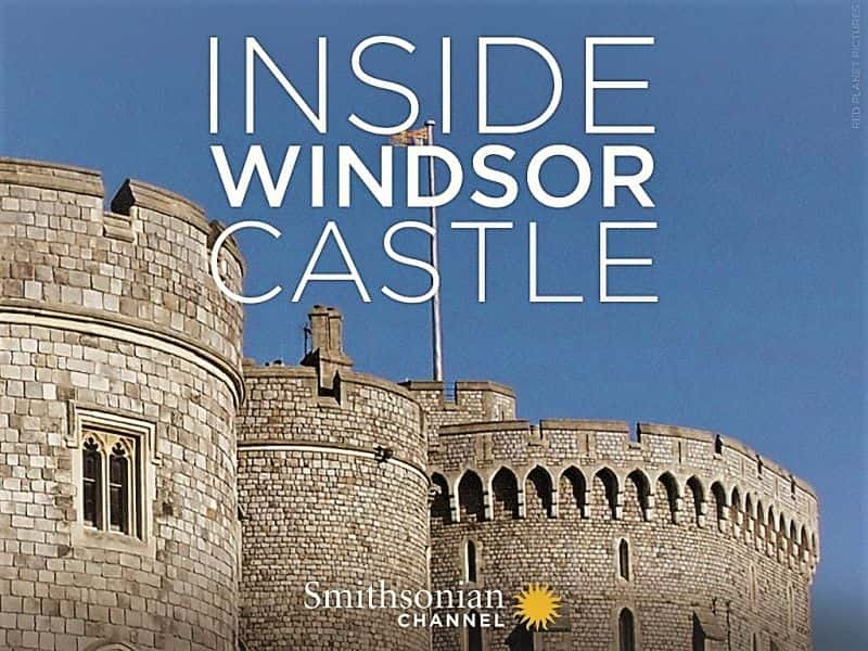 ¼ƬɯǱڲϵ 1 Inside Windsor Castle: Series 11080P-Ļ/Ļ