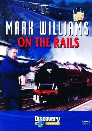 纪录片《马克·威廉姆斯在铁轨上 Mark Williams on the Rails》[无字] [BT][DVD画质][720P]双画质资源下载