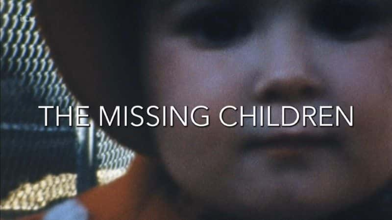 ¼Ƭʧٵĺӣ̨ The Missing Children (ITV)1080Pȫ1-Ļ/Ļ