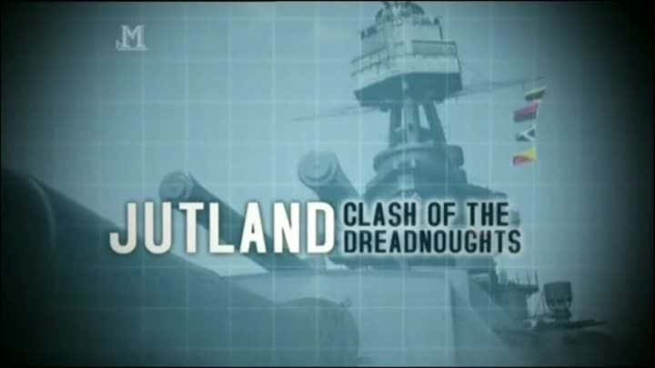 ¼Ƭյ뵺 - ηĳͻ Jutland - Clash of the DreadnoughtsĻ/Ļ