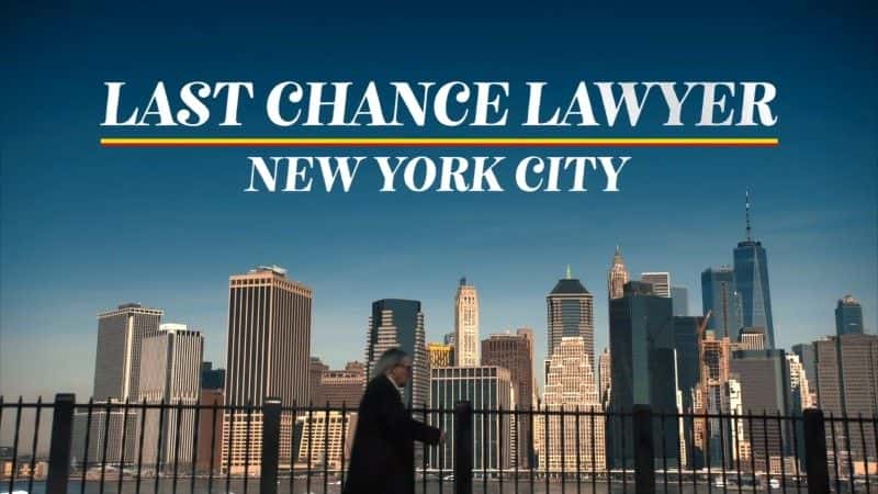 纪录片《纽约最后机会律师 Last Chance Lawyer NYC》[无字][BT][720P]资源下载