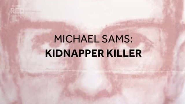 ¼Ƭ˶ķ˹ɱ Michael Sams: Kidnapper Killer720Pȫ1-Ļ/Ļ