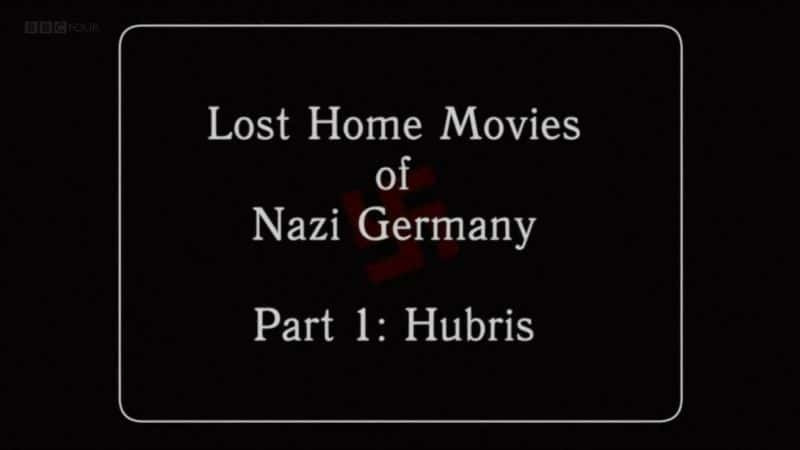 ¼Ƭɴ¹ʧļͥӰ Lost Home Movies of Nazi Germanyȫ2-Ļ/Ļ