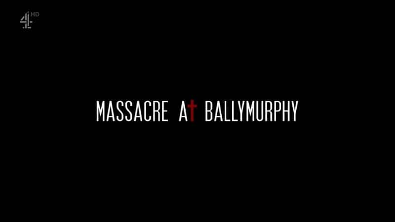 纪录片《巴利墨菲大屠杀 Massacre at Ballymurphy》[无字][BT][720P]资源下载