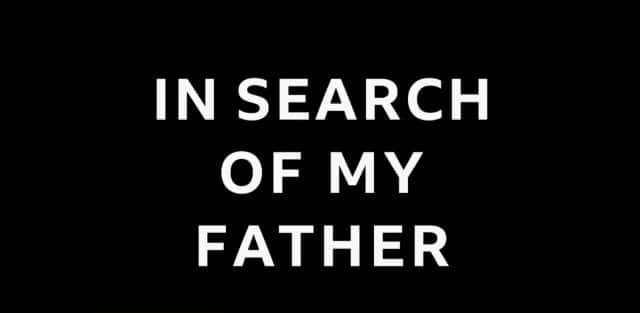 ¼ƬѰҵĸ In Search of My Father1080Pȫ1-Ļ/Ļ