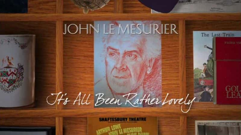 ¼ƬԼ÷һж൱ɰ John Le Mesurier: It's All Been Rather Lovelyȫ1-Ļ/Ļ