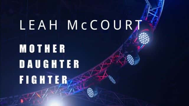 ¼ƬǡأĸסŮսʿ Leah McCourt: Mother, Daughter, Fighter1080Pȫ1-Ļ/Ļ