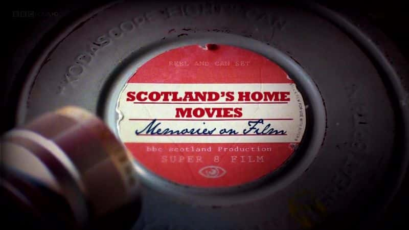 纪录片《电影回忆：苏格兰的家庭电影 Memories on Film: Scotland's Home Movies》[无字] [BT][DVD画质]资源下载