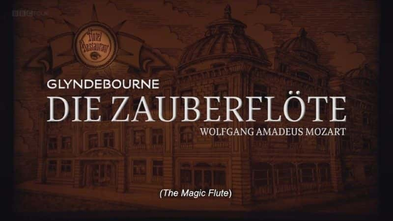 ¼Ƭֵ²ħ Magic Flute from Glyndebourne1080P-Ļ/Ļ