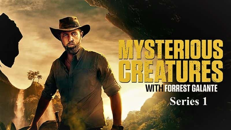 纪录片《福雷斯特·加兰特的神秘生物：系列 1 Mysterious Creatures with Forrest Galante: Series 1》[无字][BT][720P]资源下载