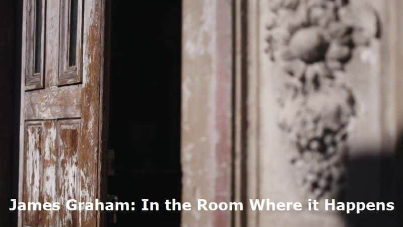 ¼Ƭղķ˹׶ķ鷢ķ James Graham: In the Room Where it Happensȫ1-Ļ/Ļ