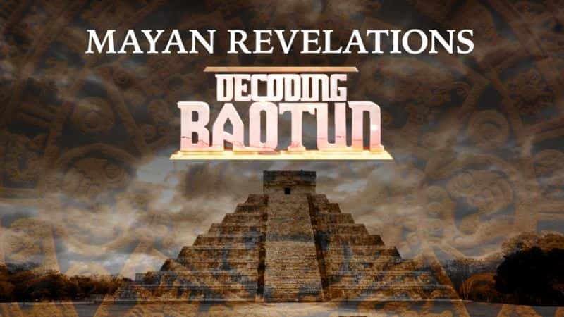 ¼Ƭʾ Baqtun Mayan Revelations: Decoding Baqtun1080P-Ļ/Ļ