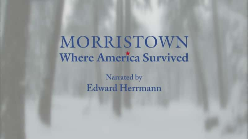 ¼ƬĪ˹أҴĵط Morristown: Where America SurvivedĻ/Ļ