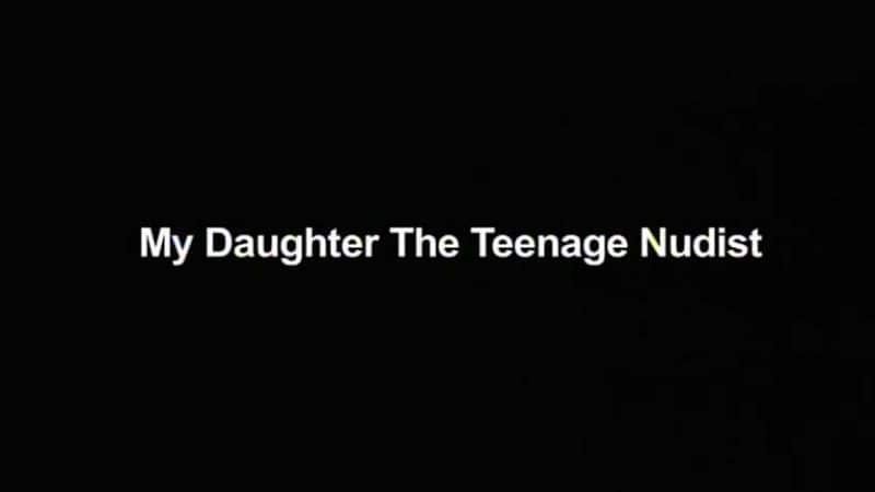 ¼ƬҵŮ My Daughter the Teenage NudistĻ/Ļ