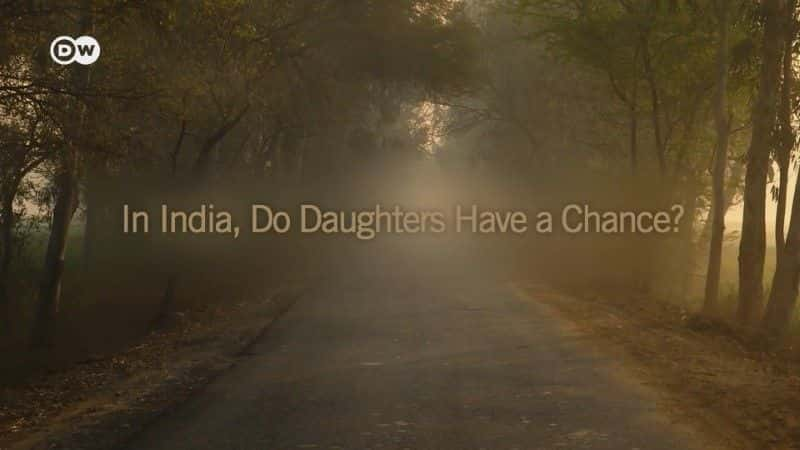 ¼ƬӡȣŮл In India, Do Daughters Have a Chance1080Pȫ1-Ļ/Ļ