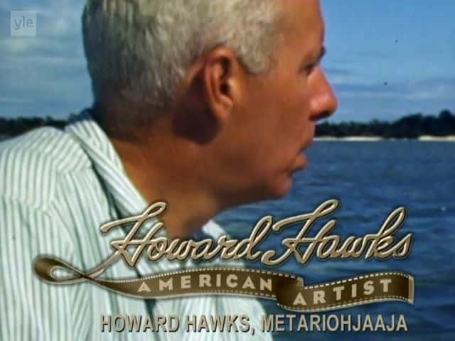 ¼Ƭ¡˹ Howard Hawks: American ArtistĻ/Ļ