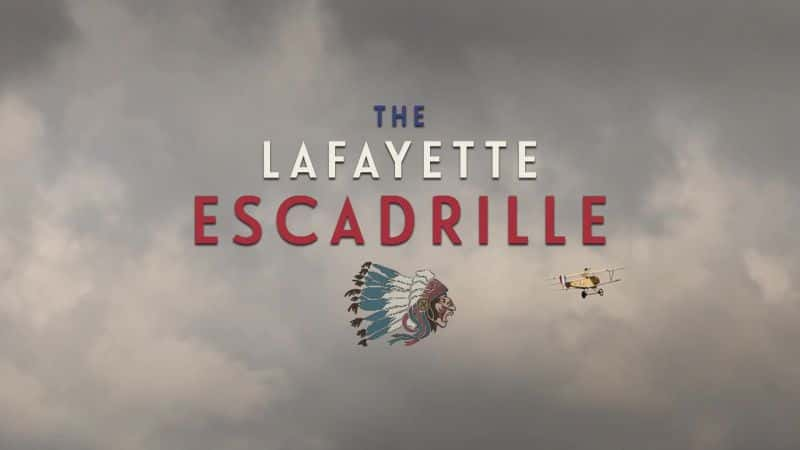 ¼Ƭݶӣһսз־Ը The Lafayette Escadrille: The American Volunteers who Flew for France in WWI720Pȫ1-Ļ/Ļ