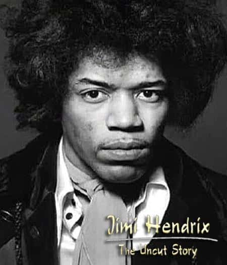 纪录片《吉米·亨德里克斯：未剪辑的故事 Jimi Hendrix: The Uncut Story》[无字] [BT][DVD画质]资源下载