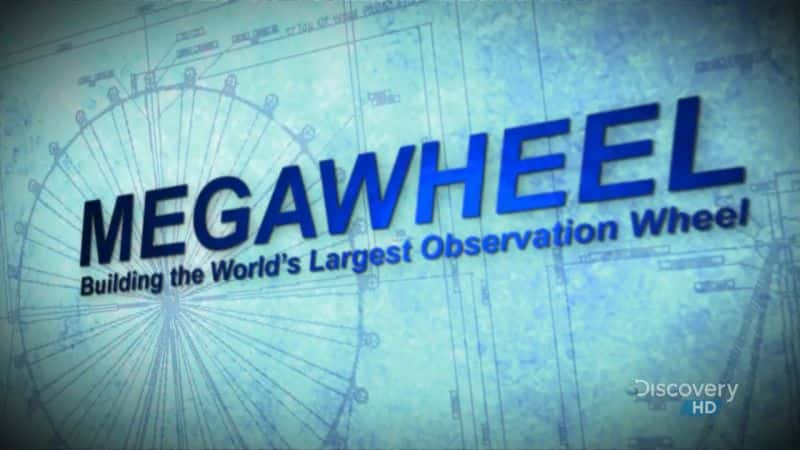 ¼ƬMegawheelĹ۾ Megawheel: Building the Worlds Largest.Observation WheelĻ/Ļ