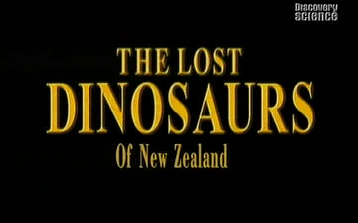 ¼ƬʧĿ Lost Dinosaurs of New ZealandĻ/Ļ