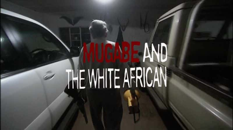 ¼Ƭ¼ӱͷް Mugabe and the White AfricanĻ/Ļ