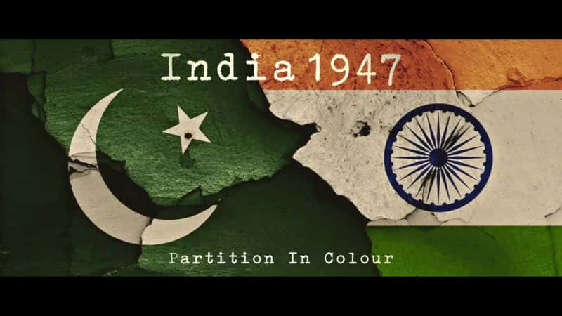 ¼Ƭ1947 ӡȣɫ India 1947: Partition in ColourĻ/Ļ