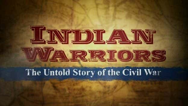 ¼Ƭӡʿ - սΪ֪Ĺ Indian Warriors - The Untold Story of the Civil WarĻ/Ļ