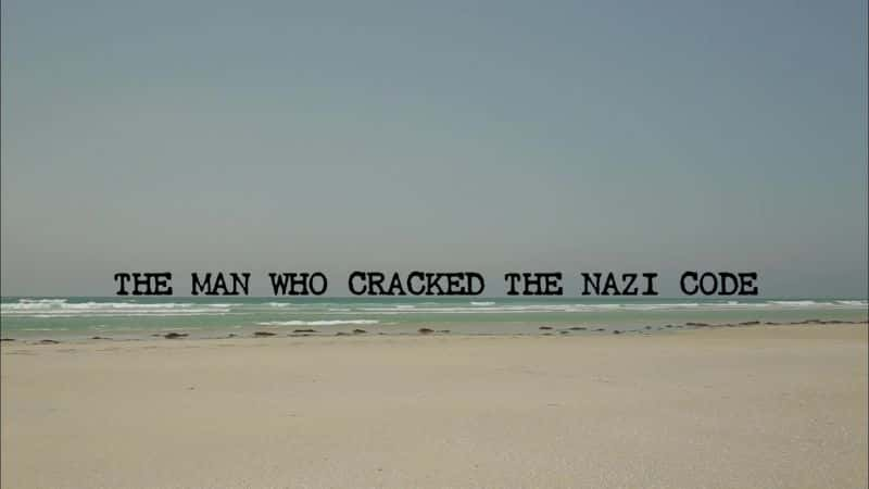 ¼Ƭƽɴ The Man who Cracked the Nazi CodeĻ/Ļ