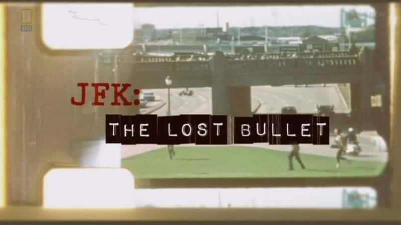 ¼Ƭϣʧӵ JFK: The Lost BulletĻ/Ļ