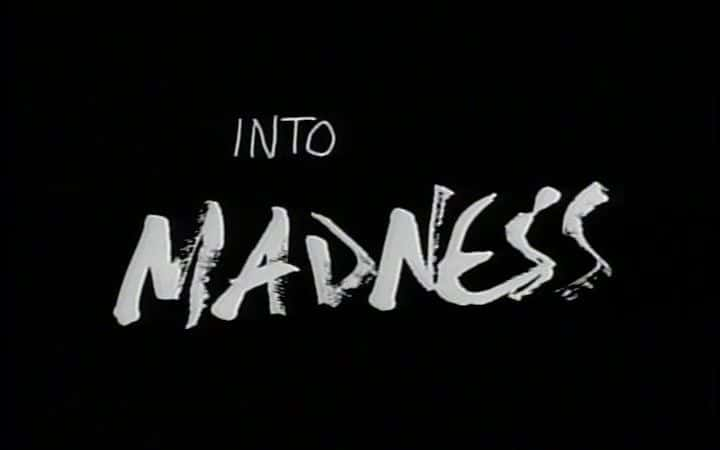 ¼Ƭ Into MadnessĻ/Ļ