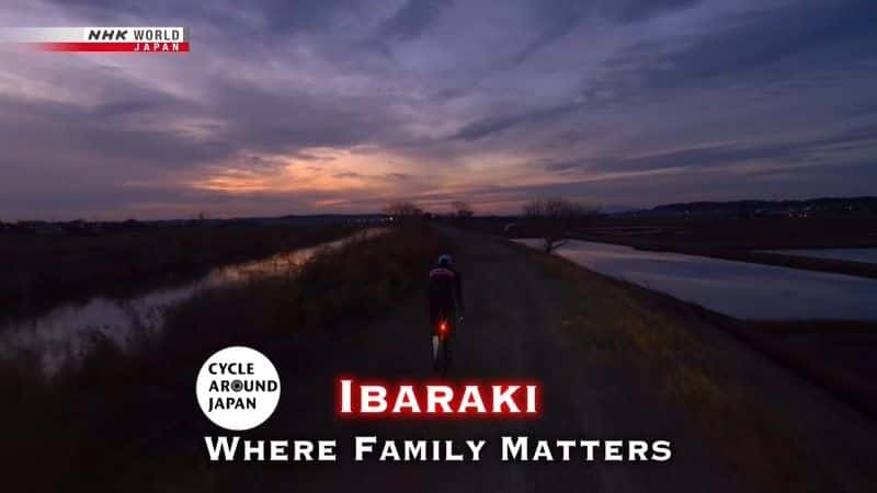 ¼ƬĳأͥҪĵط Ibaraki: Where Family Mattersȫ1-Ļ/Ļ