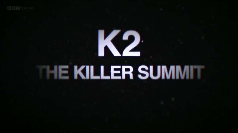 ¼ƬK2ɱַ K2: The Killer SummitĻ/Ļ