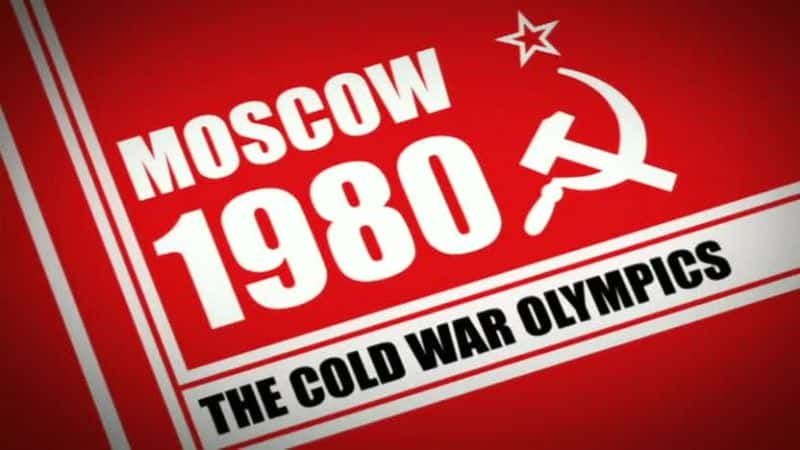 ¼Ƭ1980 Ī˹ƣսʱڵİ˻ Moscow 1980: The Cold War Olympicsȫ1-Ļ/Ļ